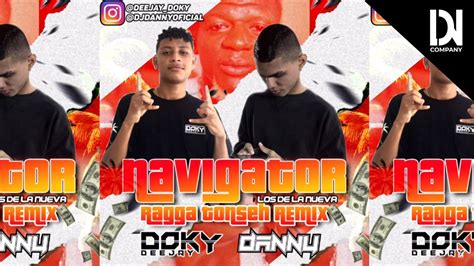 Navigator Ragga Tonseh Remix Ft Dj Doky And Dj Danny Youtube