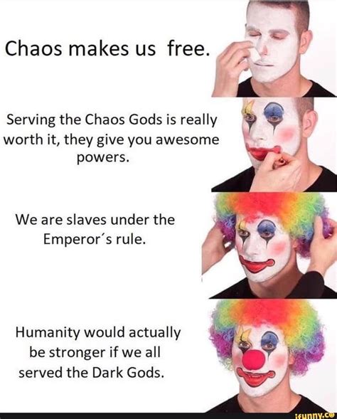 ª C3 Chaos Makes Us Free í Serving The Chaos Gods Is Really