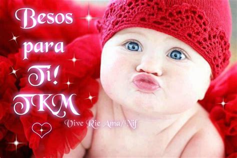 Besos Para Ti Cute Babies Cute Kids Baby Pictures