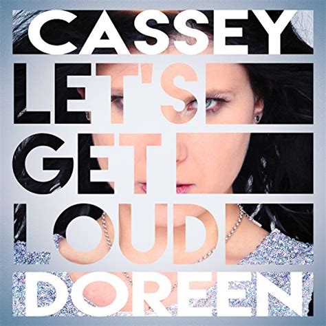 let s get loud cassey doreen digital music