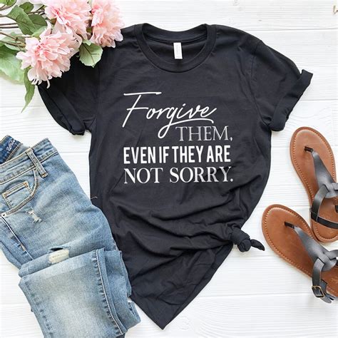 Forgiveness T Shirt Apology T Shirt T For Him Etsy