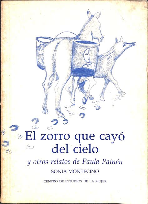 El Zorro Que Cayo Del Cielo Y Otros Relatos De Paula Painen Von Sonia