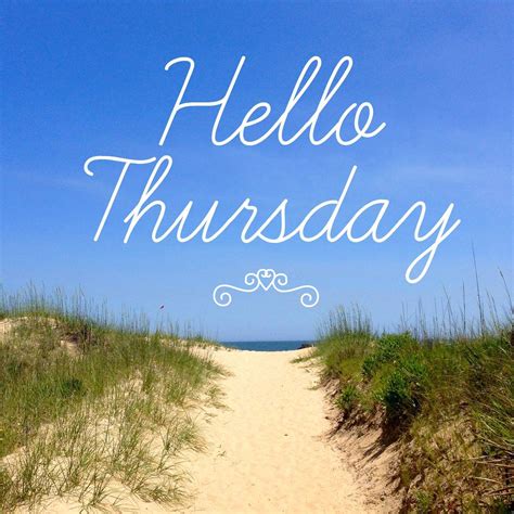 Hello Thursday Hello Thursday Thursday Humor Thursday Quotes Its