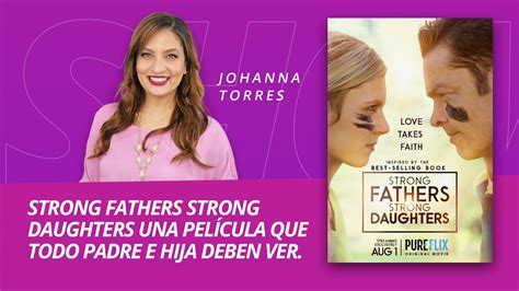 Strong Fathers Strong Daughters Una Película Que Todo Padre E Hija