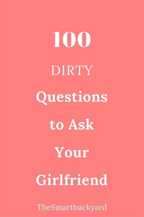 Here Are 100 Dirty Questions To Ask Your Girlfriend Girlfriend