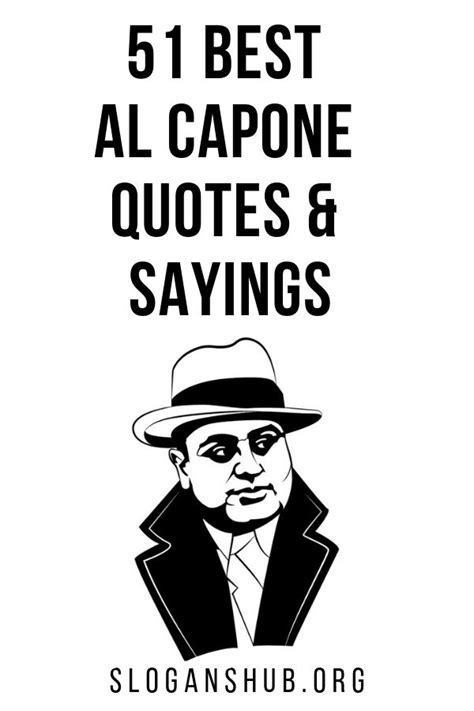 A Black And White Poster With The Words 51 Best Al Capone Quotes And Sayings
