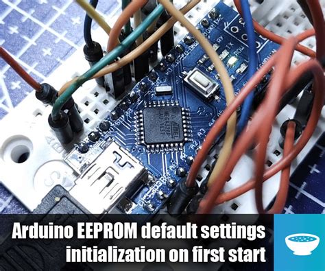 Arduino EEPROM Settings Initialization 5 Steps Instructables
