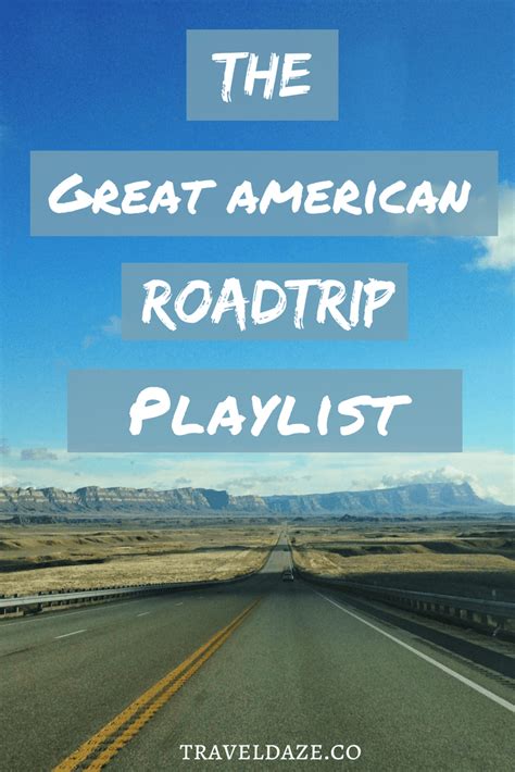 The Great American Roadtrip Playlist Road Trip Planning Road Trip