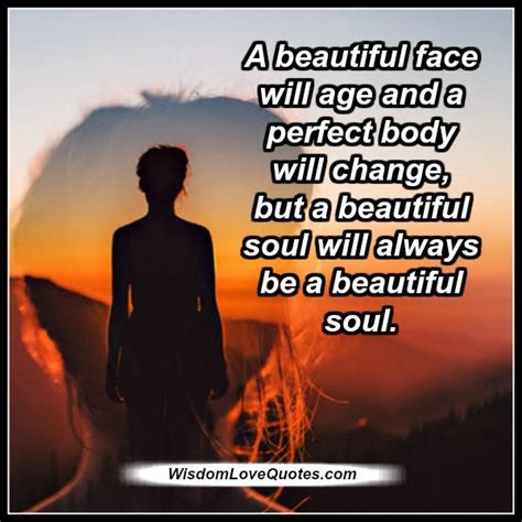 A Beautiful Soul Will Always Be A Beautiful Soul Wisdom