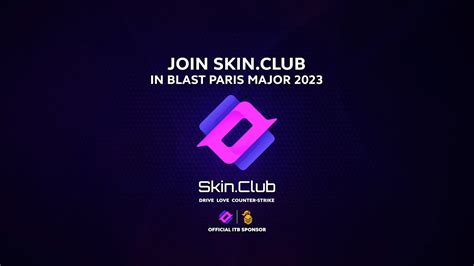 Blast Paris Major 2023 With Skinclub Skinclub Youtube