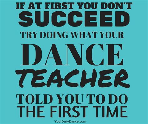 Quotes About Dance Teacher 40 Quotes