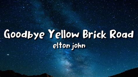 Elton John Goodbye Yellow Brick Road Lyrics Youtube