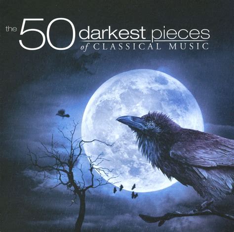 The 50 Darkest Pieces Of Classical Music Various Artists Release