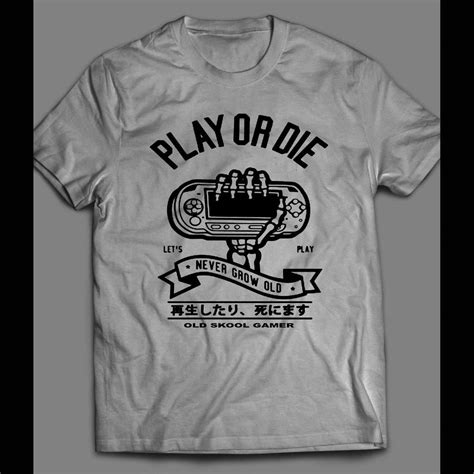Play Or Die Oldskool Gamer Shirt