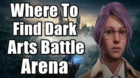 Hogwarts Legacy Where To Find Dark Arts Battle Arena Delux Edition