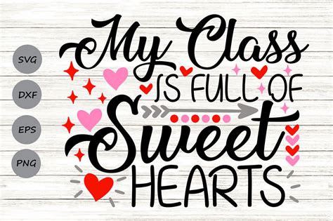 My Class Is Full Of Sweethearts Svg, Valentine's Day Svg, Teacher Svg