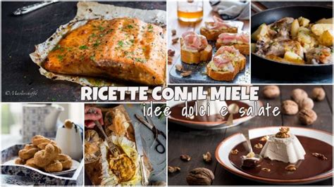 Visualizza altre idee su dolci, ricette, ricette dolci. Ricette con il miele - idee dolci e salate - Mastercheffa