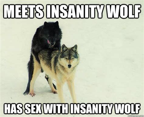 Meets Insanity Wolf Has Sex With Insanity Wolf Insanity Wolf Bangs