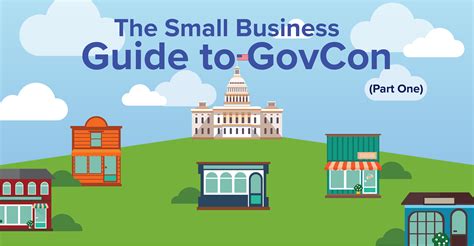 The Small Business Guide to Government Contracting: Part One