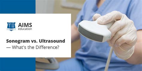 Sonogram Vs Ultrasound — Whats The Difference Aims Education