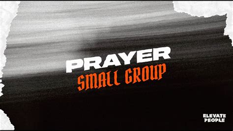 Prayer Small Group Session 1 Youtube