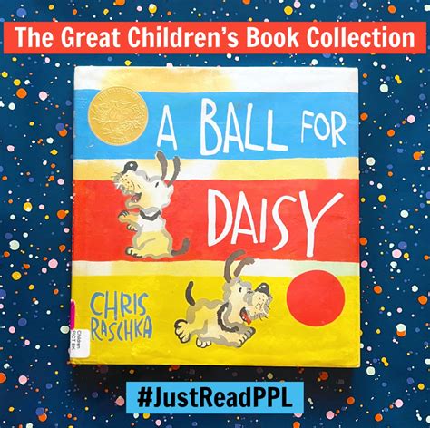 A Ball For Daisy By Chris Raschka Phoenix Public Library