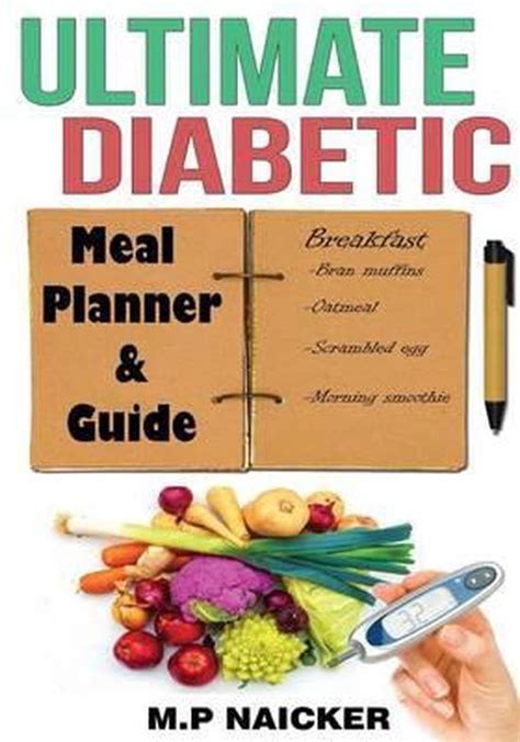 Ultimate Diabetic Meal Planner And Guide M P Naicker 9781530661848