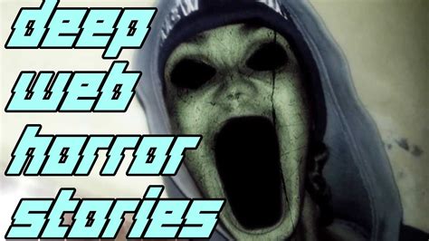 my journey to the dark web deep web horror stories youtube
