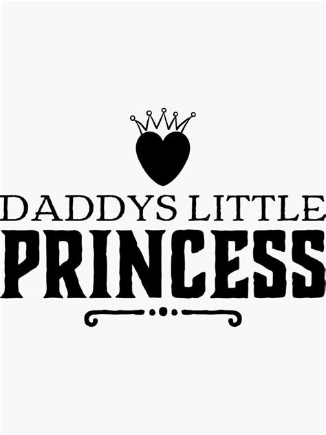 daddys little princess is his heart sticker for sale by westbergdigital redbubble
