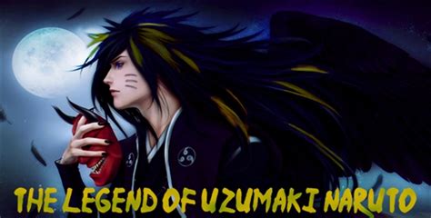 História The Legend Of Uzumaki Naruto História Escrita Por