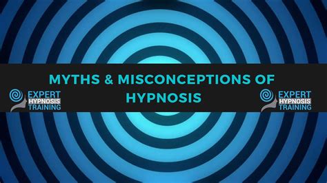 Myths And Misconceptions Of Hypnosis Youtube