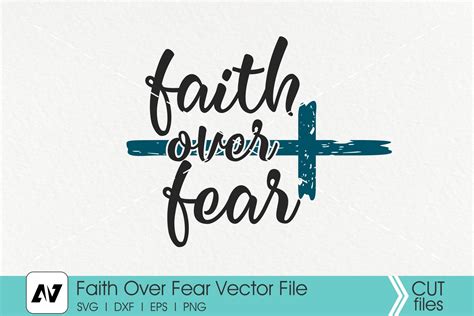 Faith Svg Faith Over Fear Svg Faith Clip Art Faith Etsy