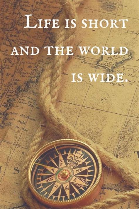 Check spelling or type a new query. life is short and the world is wide | Picture Quotes