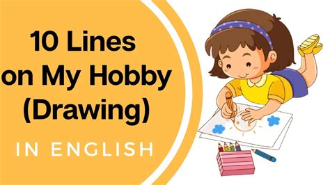 My Hobby Drawing Essay In English 10 Lines On My Hobby Drawing Youtube