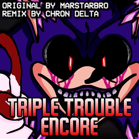 Triple Trouble Encore Fanmade FNF Vs Sonic exe EP музыка из фильма