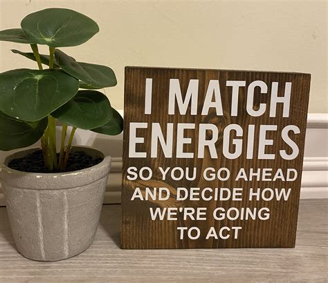 I Match Energies So You Go Ahead And Decide How Were Going To Etsy