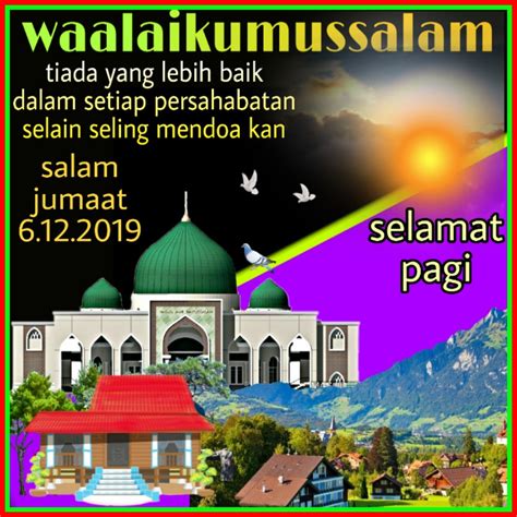 Waalaikumussalam Salam Jumaat Selamat Pagi Pin By Pelangi Senja On