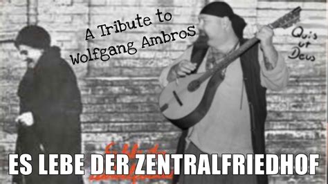 Es Lebe Der Zentralfriedhof A Tribute To Wolfgang Ambros Youtube