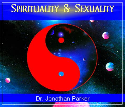 spirituality and sexuality jonathan parker
