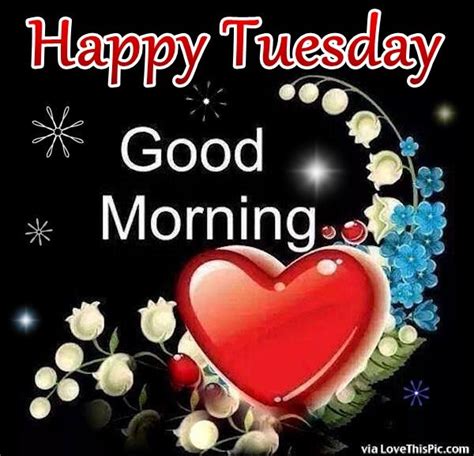 Happy Tuesday Good Morning Quote With Hearts And Flowers Pictures