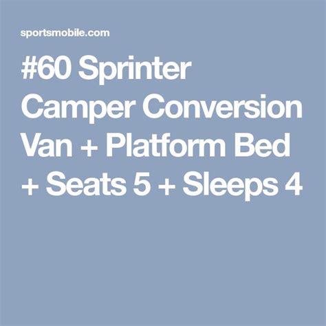 60 Sprinter Camper Conversion Van Platform Bed Seats 5 Sleeps 4