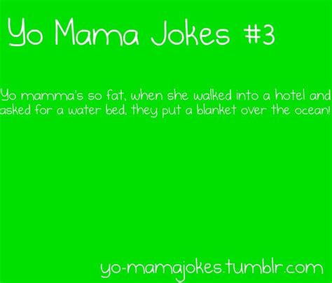 ~mama~ Yo Momma Jokes Mean Jokes Mama Jokes