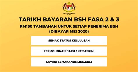 Pembayaran bsh fasa 2 akan dibuat bermula 28 mei 2019 membabitkan 3.6 juta penerima dengan anggaran peruntukan sebanyak rm1.42 billion. Tarikh Bayaran BSH Fasa 2 (Mac) & Tambahan BSH RM150 Seorang