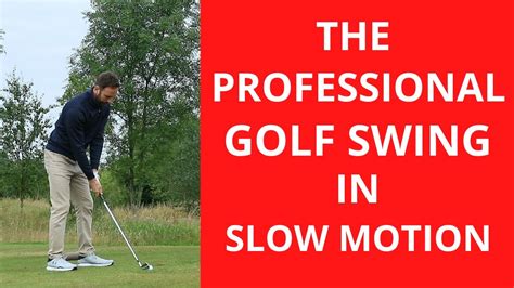The Professional Golf Swing In Slow Motion Youtube