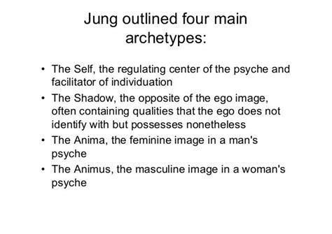 Jung Outlined Four Main Archetypes The Self The Shadow The Anima And