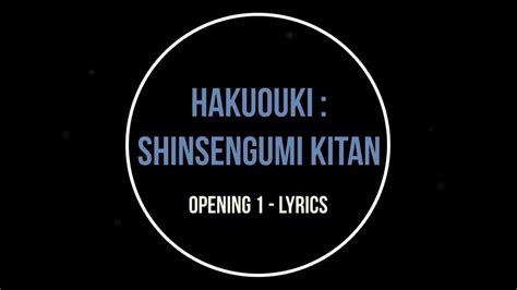 Hakuouki Shinsengumi Kitan Opening 01 Lyrics Youtube