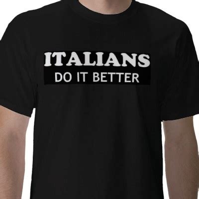 Italians Do It Better Madonna T Shirt Zazzle Italians Do It Better T Shirt Fun Things To Do