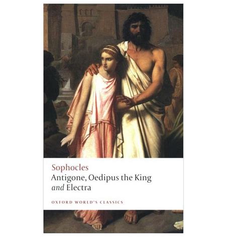 Antigone Oedipus The King And Electra Oxford Worlds Classics Sophocles مكتبة جرير السعودية