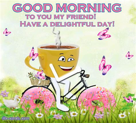Good Morning To You My Friend Free Good Morning Ecards Greeting Cards