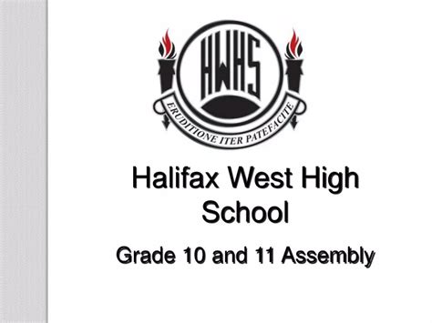 Ppt Halifax West High School Grade 10 And 11 Assembly Powerpoint